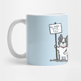 No More Cats Just Dog Mug